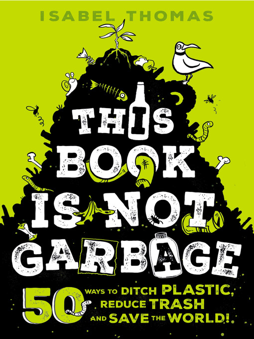 Title details for This Book Is Not Garbage by Isabel Thomas - Available